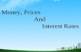 Money, Prices And Interest Rates. What would an economy be without money? Money is anything that is generally accepted as payment for goods and services.