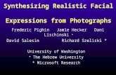 University of Washington v The Hebrew University * Microsoft Research Synthesizing Realistic Facial Expressions from Photographs Frederic Pighin Jamie.