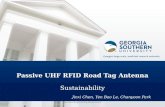 Passive UHF RFID Road Tag Antenna Sustainability Jinxi Chen, Yen Bao Le, Chanyoon Park Electrical Engineering Department.