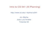 Intro to CS 541 (AI Planning)  Jim Blythe Jose Luis Ambite Yolanda Gil.