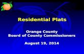 Residential Plats Orange County Board of County Commissioners August 19, 2014.