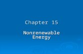 Chapter 15 Nonrenewable Energy. How Long Will the Oil Party Last?  Saudi Arabia could supply the world with oil for about _________.  The Alaska’s North.