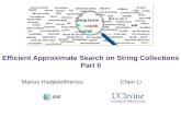 Efficient Approximate Search on String Collections Part II Marios HadjieleftheriouChen Li.