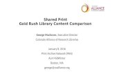 Shared Print Gold Rush Library Content Comparison George Machovec, Executive Director Colorado Alliance of Research Libraries January 8, 2016 Print Archive.