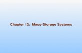 Chapter 12: Mass-Storage Systems. 12.2 Overview of Mass Storage Structure Magnetic disks provide bulk of secondary storage of modern computers Drives.