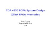 CDA 4253 FGPA System Design Xilinx FPGA Memories