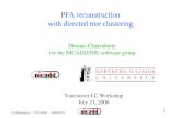1 D.Chakraborty – VLCW'06 – 2006/07/21 PFA reconstruction with directed tree clustering Dhiman Chakraborty for the NICADD/NIU software group Vancouver.