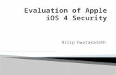 Dilip Dwarakanath.  The topic I’m about to present was taken from a paper titled “Apple iOS 4 Security Evaluation” written by Dino A Dai Zovi.  Dino.