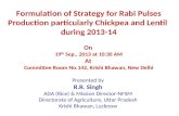Formulation of Strategy for Rabi Pulses Production particularly Chickpea and Lentil during 2013-14 On 19 th Sep., 2013 at 10:30 AM At Committee Room No.142,