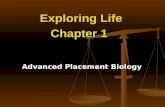 Exploring Life Chapter 1 Advanced Placement Biology.