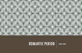 Romantic Period 1825-1900.