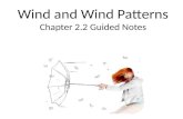 Wind and Wind Patterns Chapter 2.2 Guided Notes