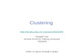Clustering  Hongfei Yan School of EECS, Peking University 7/8/2009 Refer to Aaron Kimball’s slides.