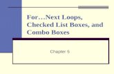 For…Next Loops, Checked List Boxes, and Combo Boxes Chapter 5.