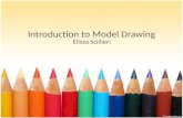 Introduction to Model Drawing Elissa Scillieri. How would you do this?