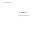 Chapter 16 Acids and Bases Chemistry B2A. Acids and Bases Acids: sour Bases: bitter or salty.