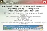 “ Building Strong “ National Plan on Ocean and Coastal Mapping (OCM) – Long-term Plans/Directions for OCM 86 th Coastal Engineering Research Board Meeting.