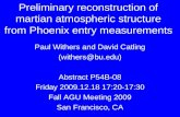 Preliminary reconstruction of martian atmospheric structure from Phoenix entry measurements Paul Withers and David Catling Abstract P54B-08.