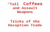 “Tall” Coffees and Assault Weapons Tricks of the Deception Trade.