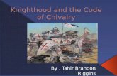 Knighthood was based on the code of chivalry.  The Code of Chivalry was a behavioral code for the knights.  Knighthood and the Code of Chivalry originated.