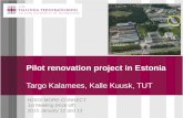Click to edit Master title style Pilot renovation project in Estonia Targo Kalamees, Kalle Kuusk, TUT H2020 MORE-CONNECT 1st Meeting (Kick-off) 2015 January.