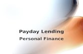 Payday Lending Personal Finance. © Family Economics & Financial Education – Revised November 2006 – Credit Unit – Payday Lending Funded by a grant from.