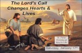 The Lord’s Call Changes Hearts & Lives St. Peter Worship at Key to Life Saturday, January 17 th.