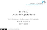 1MPES2 Order of Operations Ecole Supérieure de Commerce de Neuchâtel Pierre Marchal 28.09.2015  Attribute to: