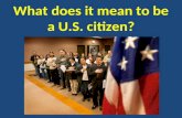 What does it mean to be a U.S. citizen?
