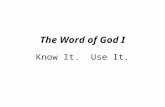 The Word of God I Know It. Use It.. Question: What is the Bible used for?