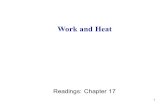1 Work and Heat Readings: Chapter 17. 2 Internal Energy -Initial kinetic energy is lost due to friction. -This is not completely true, the initial kinetic.