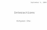 Interactions Kihyeon Cho September 6, 2004. People have long asked, What is world made of? and What holds it together?