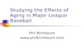 Studying the Effects of Aging in Major League Baseball Phil Birnbaum .