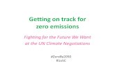 Getting on track for zero emissions Fighting for the Future We Want at the UN Climate Negotiations #ZeroBy2050 #1o5C.