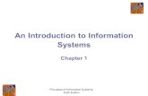Principles of Information Systems, Sixth Edition An Introduction to Information Systems Chapter 1.