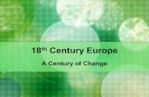 18th Century Europe A Century of Change.