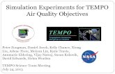 Simulation Experiments for TEMPO Air Quality Objectives Peter Zoogman, Daniel Jacob, Kelly Chance, Xiong Liu, Arlene Fiore, Meiyun Lin, Katie Travis, Annmarie.
