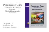 Paramedic Care Principles & Practice Volume 3 Medical Emergencies Second Edition Chapter 12 Psychiatric and Behavioral Disorders.