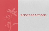 REDOX REACTIONS. Oxidation-Reduction reactions A reaction in which electrons are transferred from one atom to another Chemists often refer to oxidation-reactions.