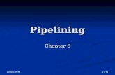 1/24/2016 11:00 PM 1 of 86 Pipelining Chapter 6. 1/24/2016 11:00 PM 2 of 86 Overview of Pipelining Pipelining is an implementation technique in which.