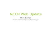MCCN Web Update Chris Barker Macmillan Cancer Network Web Manager.