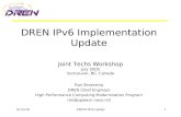 18-Jul-05DREN IPv6 Update1 DREN IPv6 Implementation Update Joint Techs Workshop July 2005 Vancouver, BC, Canada Ron Broersma DREN Chief Engineer High Performance.