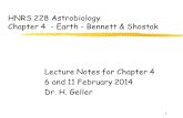 1 HNRS 228 Astrobiology Chapter 4 - Earth - Bennett & Shostak Lecture Notes for Chapter 4 6 and 11 February 2014 Dr. H. Geller.