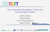 TerascaleSimulation Tools and Technologies The Terascale Simulation Tools and Technologies Center James Glimm David Brown Lori Freitag Diachin March 2004.