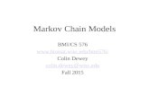 Markov Chain Models BMI/CS 576  Colin Dewey Fall 2015.
