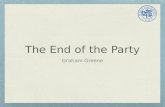 Graham Greene The End of the Party. Henry Graham Greene 1904-1991 British Catholic novels/Thrillers Detective/Spy stories About the author.
