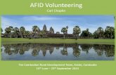 AFID Volunteering Carl Chaplin The Cambodian Rural Development Team, Kratie, Cambodia 15 th June – 25 th September 2015.
