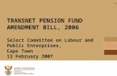 Source: Transnet, 20061 TRANSNET PENSION FUND AMENDMENT BILL, 2006 Select Committee on Labour and Public Enterprises, Cape Town 13 February 2007.