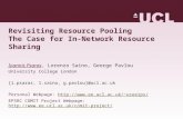 Revisiting Resource Pooling The Case for In-Network Resource Sharing Ioannis Psaras, Lorenzo Saino, George Pavlou University College London [i.psaras,