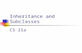 Inheritance and Subclasses CS 21a. 6/28/2004 Copyright 2004, by the authors of these slides, and Ateneo de Manila University. All rights reserved L16: